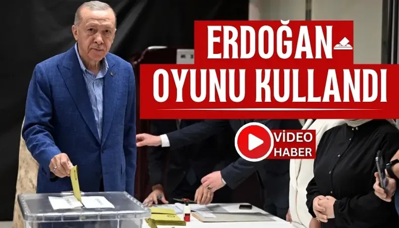 Erdoğan oyunu kullandı