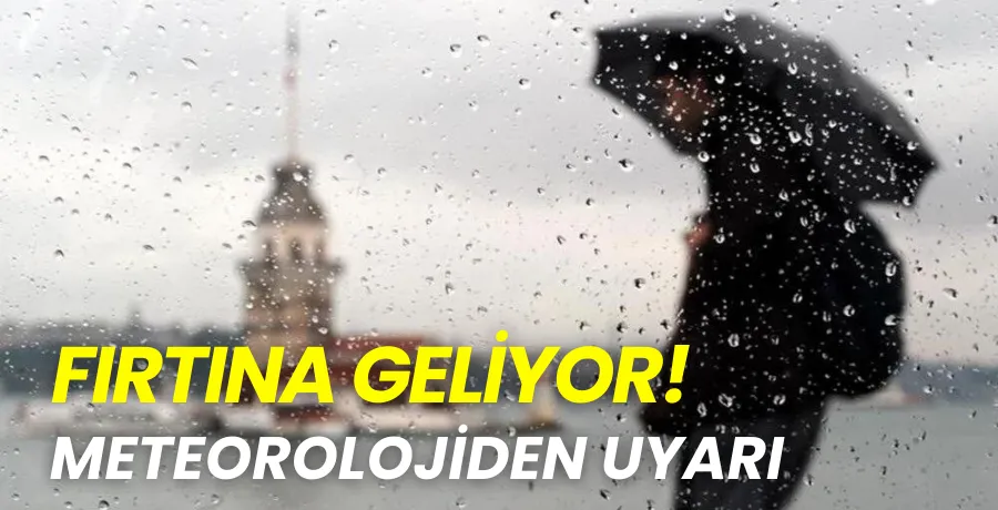 Meteoroloji uyarıyor: Sağanak yağış ve kuvvetli rüzgar bekleniyor