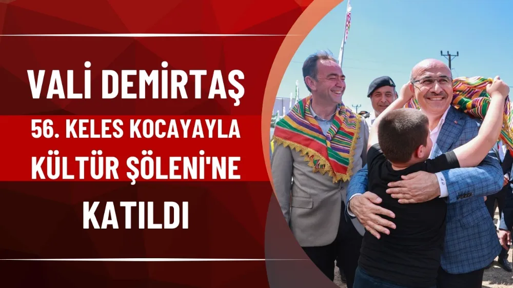 Vali Mahmut Demirtaş, 56. Keles Kocayayla Kültür Şöleni