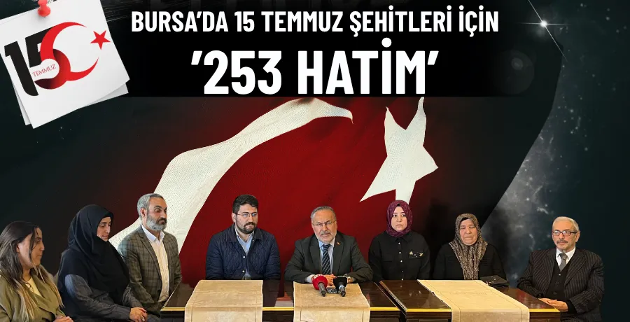 Bursa’da, 15 Temmuz şehitleri için ’253 Hatim’