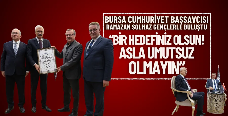 Bursa Cumhuriyet Başsavcısı Solmaz: 
