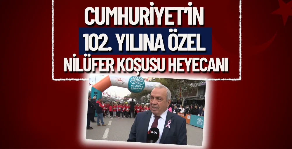 Cumhuriyet’in 102. yılına özel Nilüfer koşusu heyecanı