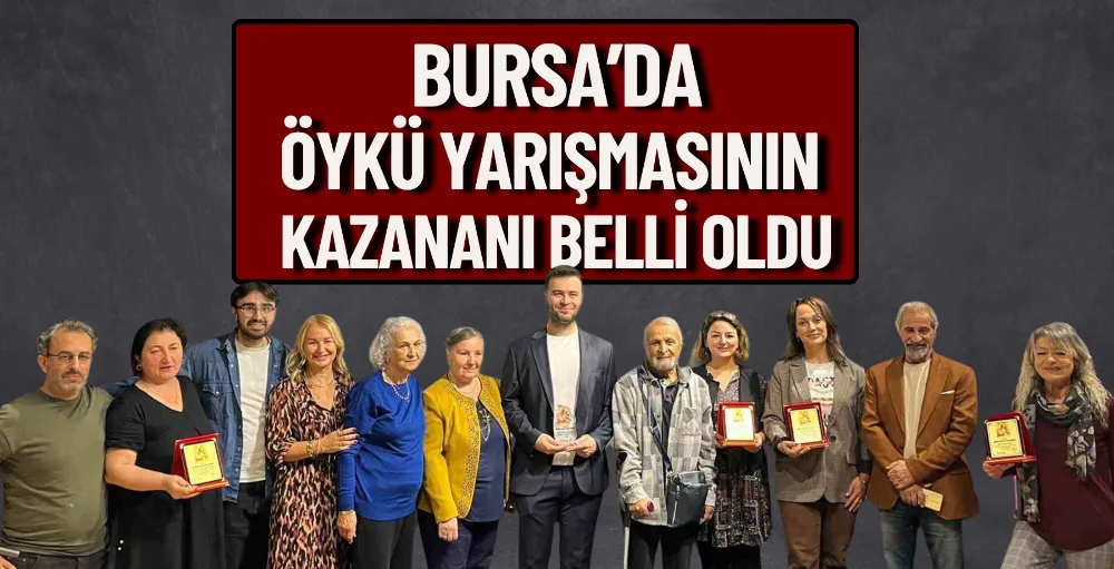 Bursa’da öykü yarışmasının kazananı belli oldu