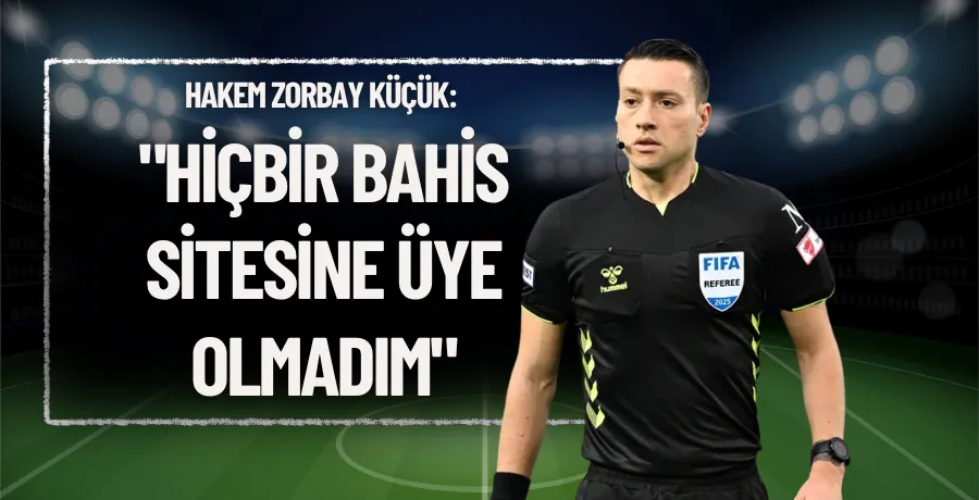 Hakem Zorbay Küçük: