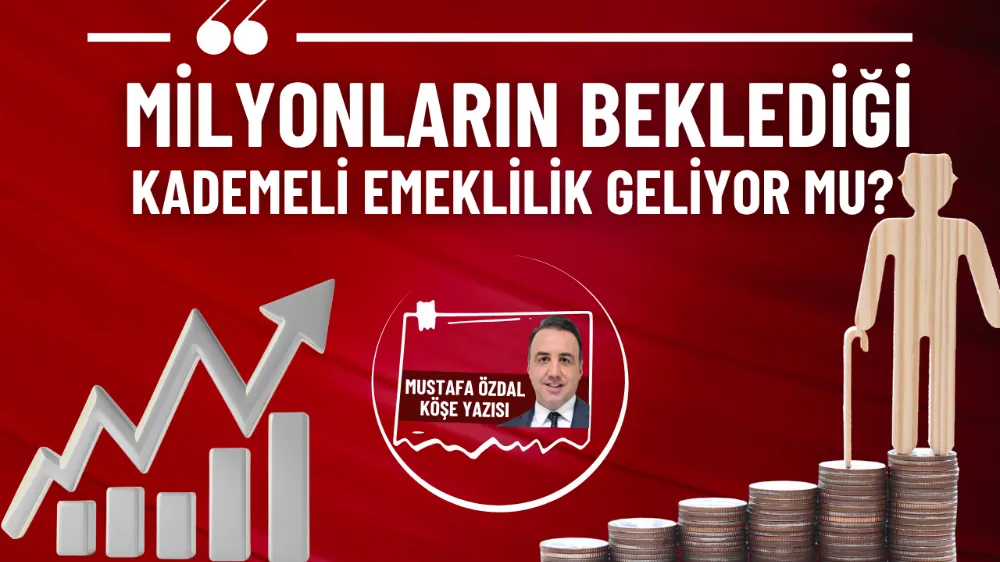 Milyonların beklediği kademeli emeklilik geliyor mu? 