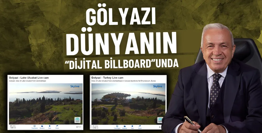 Gölyazı dünyanın “dijital billboard”unda