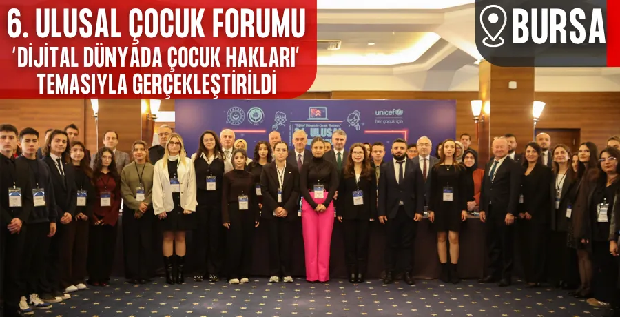 6. Ulusal Çocuk Forumu “Dijital Dünyada Çocuk Hakları” temasıyla gerçekleştirildi