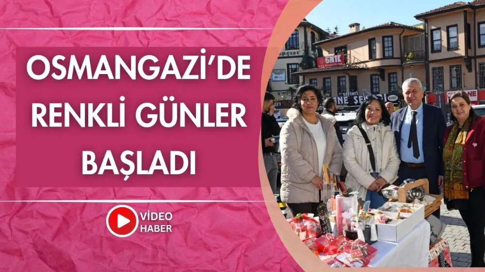 Osmangazi’de renkli günler başladı