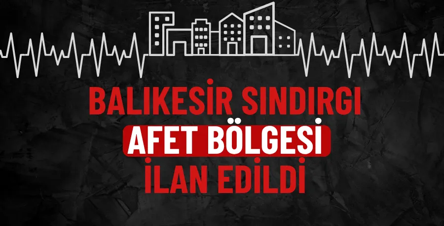 Balıkesir Sındırgı afet bölgesi ilan edildi