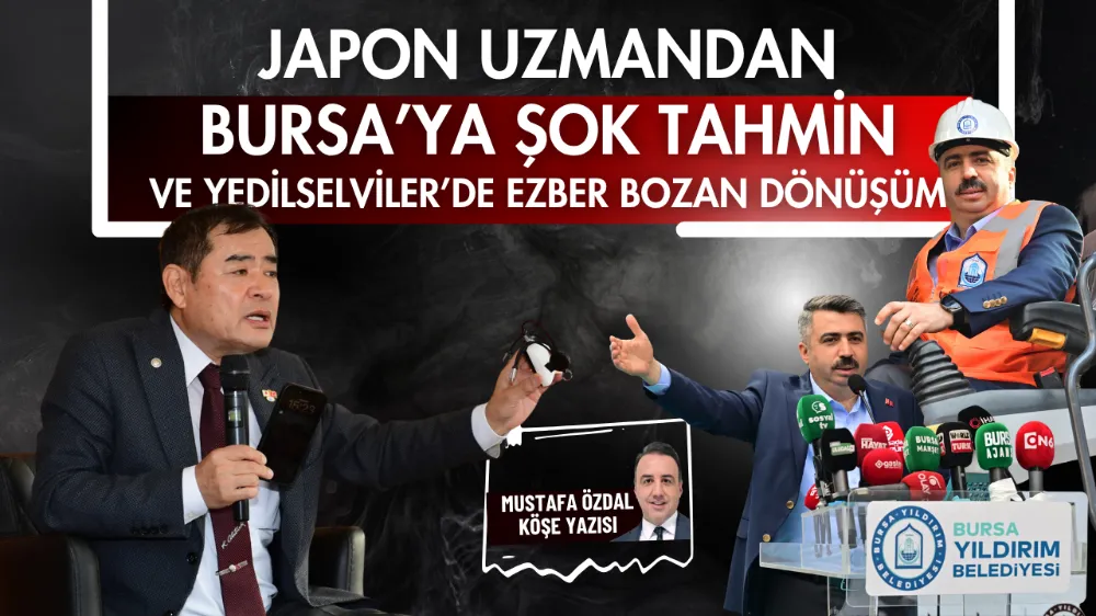 Japon uzmandan Bursa’ya şok tahmin ve Yediselviler’de ezber bozan dönüşüm