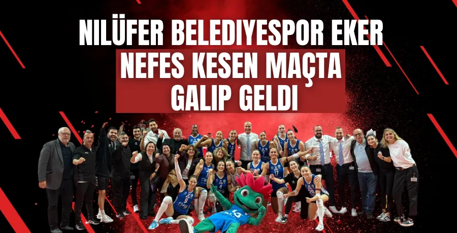 Nilüfer Belediyespor Eker, nefes kesen maçta galip geldi