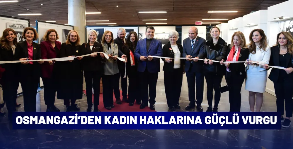 Osmangazi’den kadın haklarına güçlü vurgu