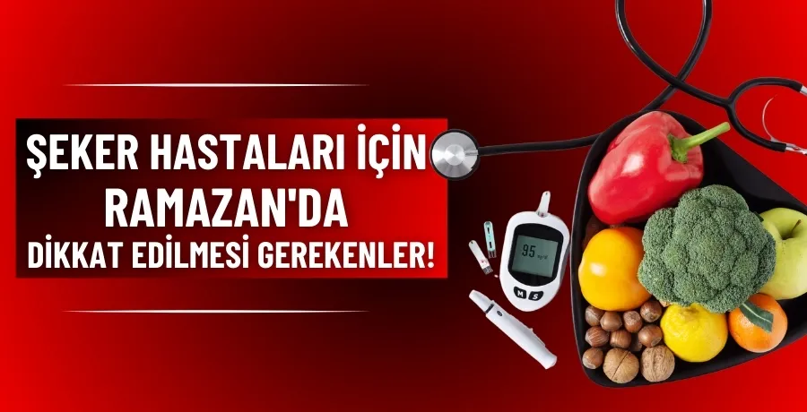 Şeker hastaları için Ramazan