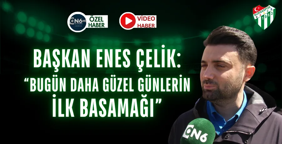 Başkan Enes Çelik: “Bugün daha güzel günlerin ilk basamağı”