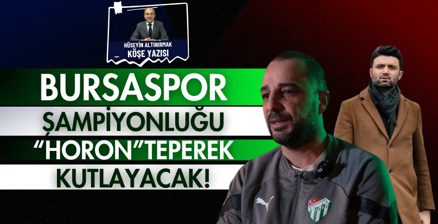 Bursaspor şampiyonluğu “horon” teperek kutlayacak!