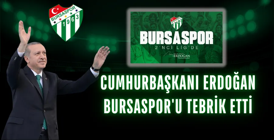 Cumhurbaşkanı Erdoğan Bursaspor