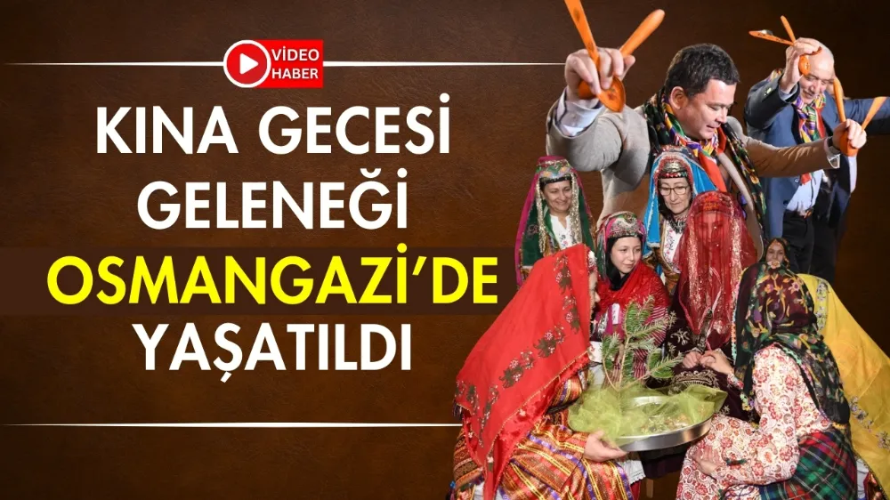 Kına gecesi geleneği Osmangazi’de yaşatıldı