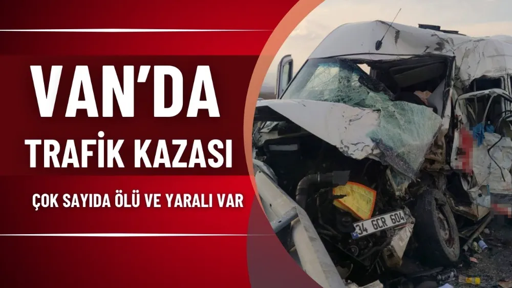 Van’da trafik kazası: 6 ölü, 8 yaralı