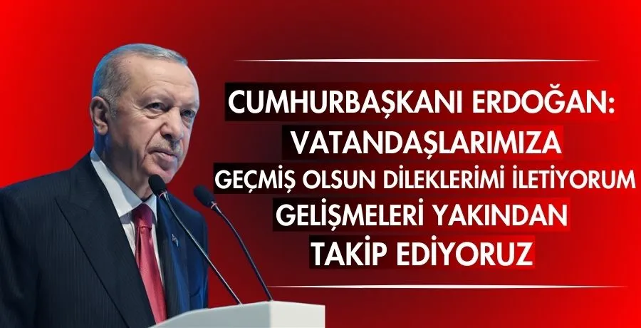 Cumhurbaşkanı Erdoğan