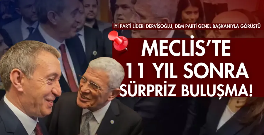 Meclis’te 11 yıl sonra sürpriz buluşma!