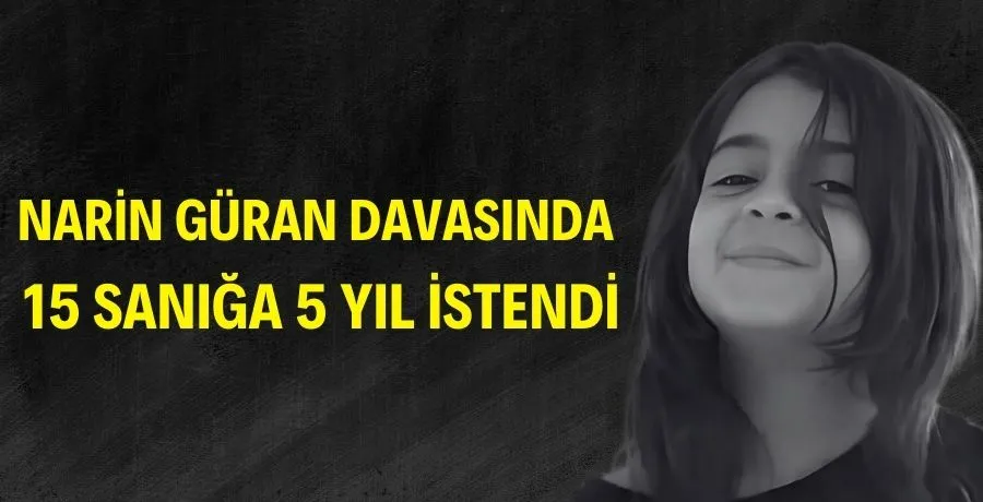 Narin Güran davasında 15 sanığa 5 yıl istendi