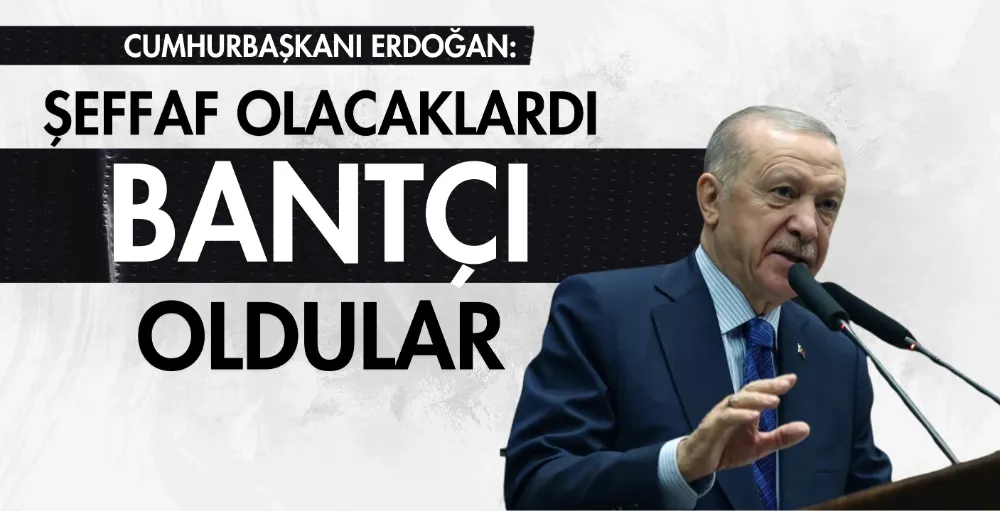 Cumhurbaşkanı Erdoğan: 