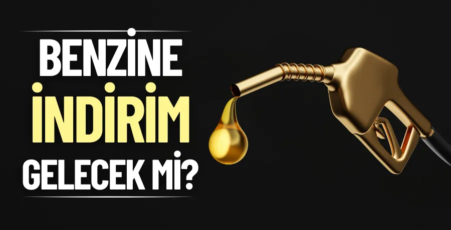 Benzine indirim gelecek mi?