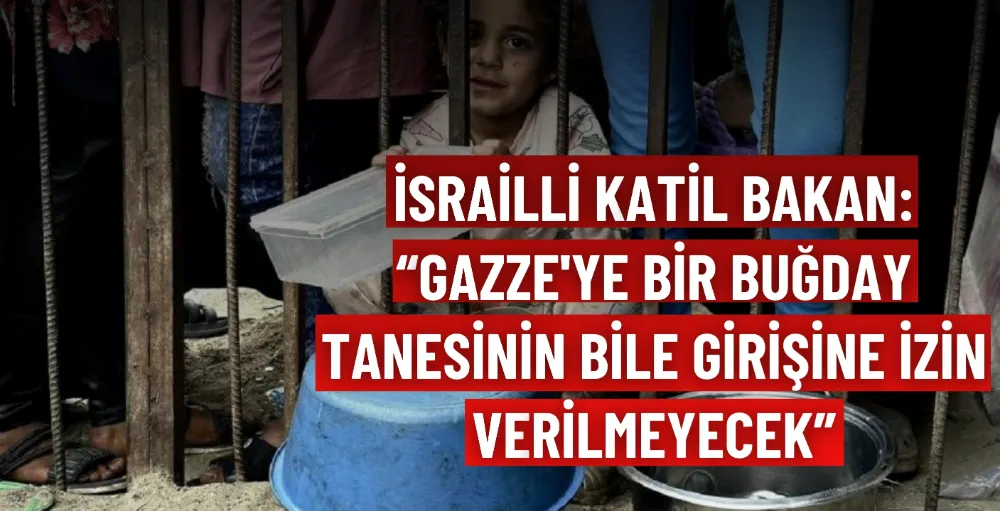 İsrailli katil Bakan: Gazze