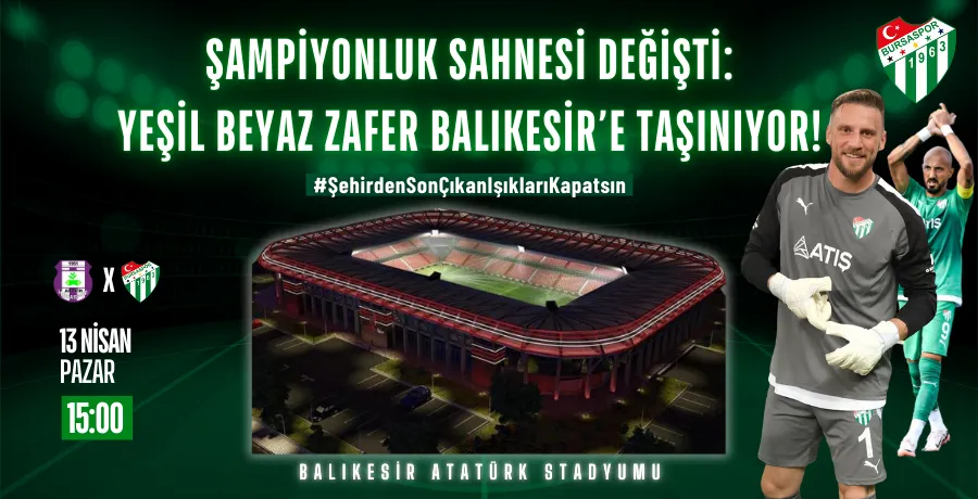 Bursaspor’un şampiyonluk maçının oynanacağı stat belli oldu