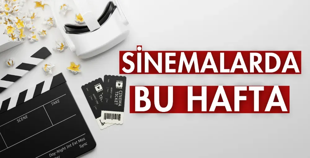 Sinemalarda bu hafta
