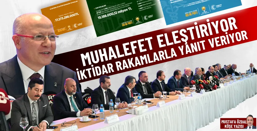 Muhalefet eleştiriyor, iktidar rakamlarla yanıt veriyor 