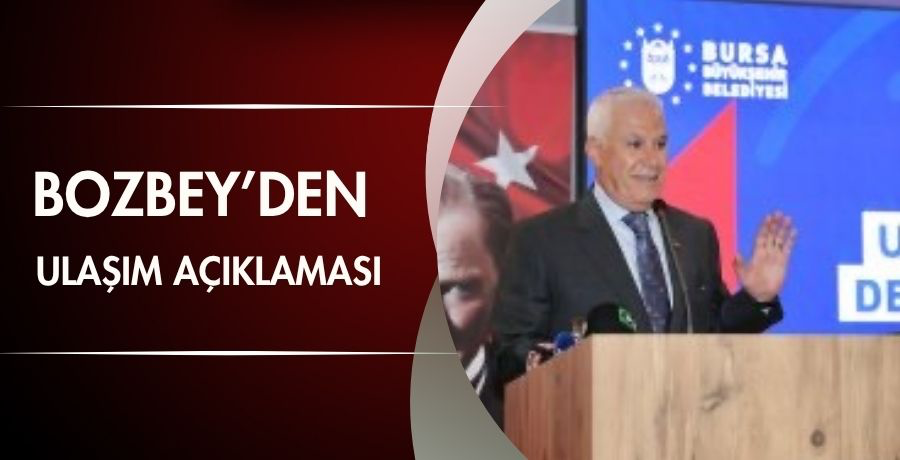 Bozbey’den ulaşım açıklaması