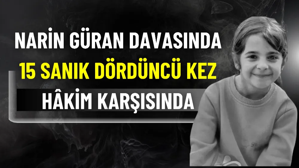 Narin cinayetinde 15 sanık tekrar hakim karşısında