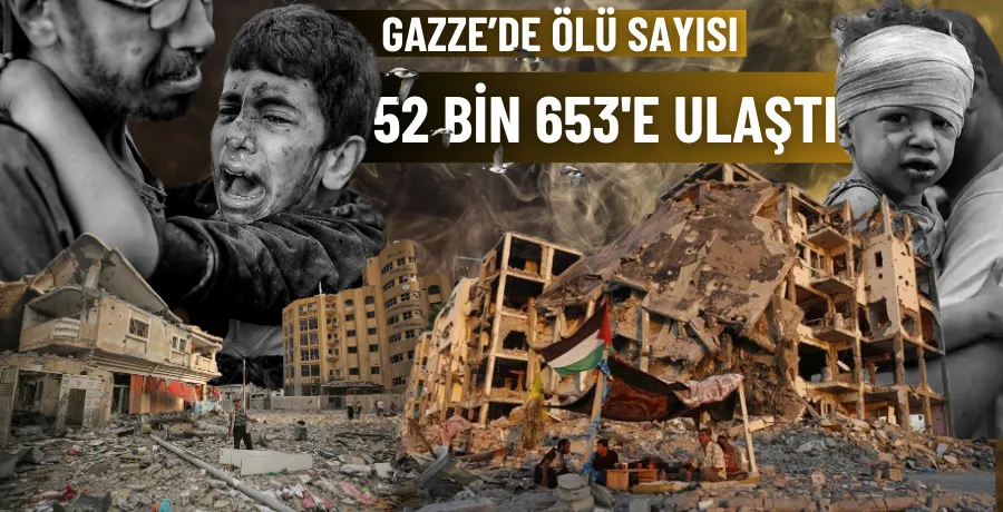 Gazze’de can kaybı 52 bini aştı