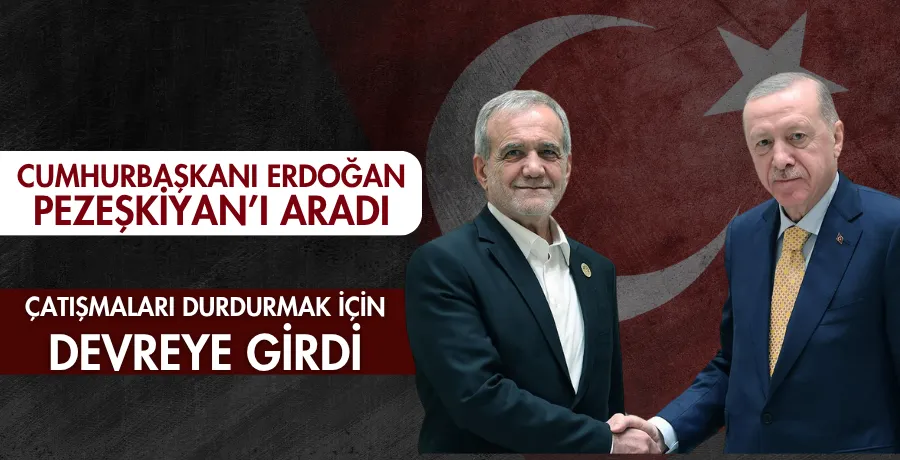 Cumhurbaşkanı Erdoğan çatışmaları durdurmak için devreye girdi