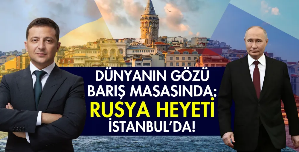 Rusya heyeti İstanbul