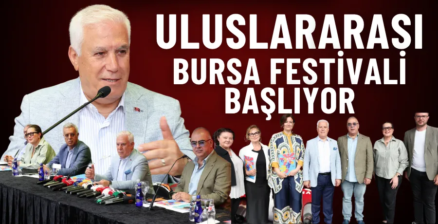 Uluslararası Bursa Festivali başlıyor