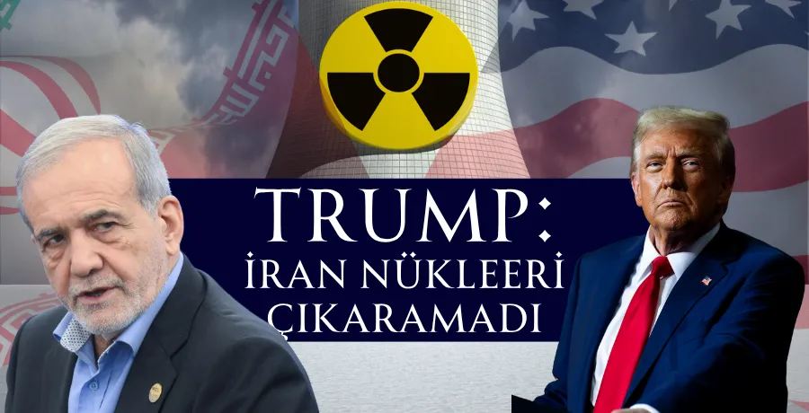 Trump: İran nükleeri çıkaramadı