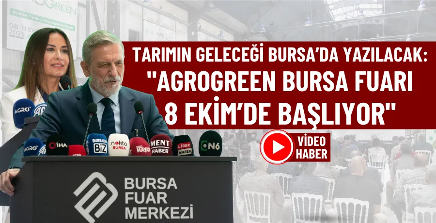 Tarımın Geleceği Bursa’da yazılacak: 