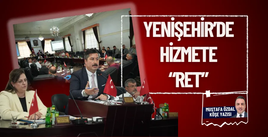 Yenişehir’de hizmete ret 