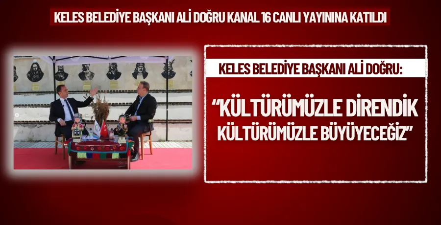 Başkan Doğru: “Kültürümüzle direndik, kültürümüzle büyüyeceğiz”