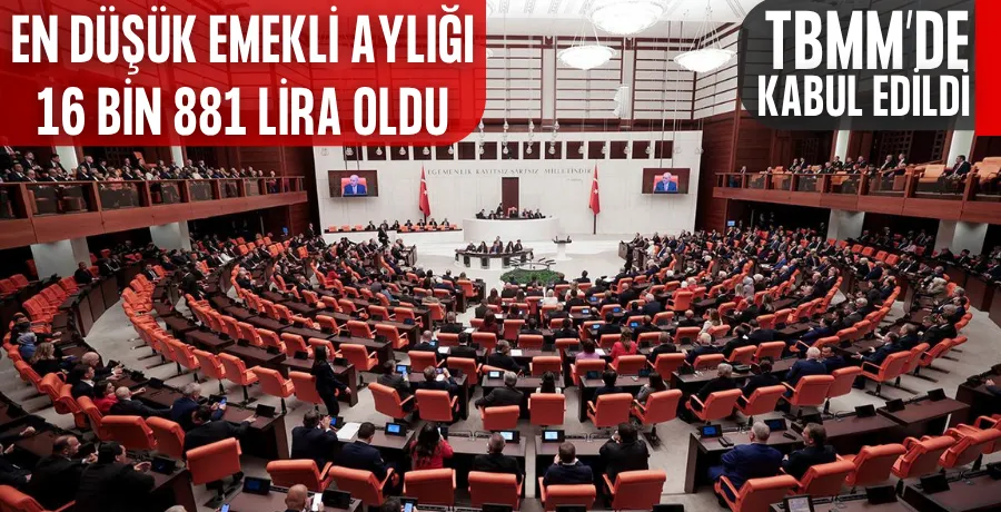 En düşük emekli aylığı 16 bin 881 lira oldu