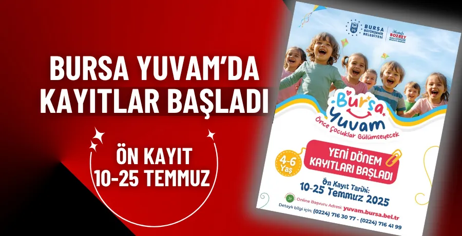Bursa Yuvam’da kayıtlar başladı
