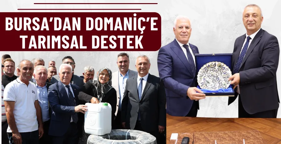 Bursa’dan Domaniç’e tarımsal destek
