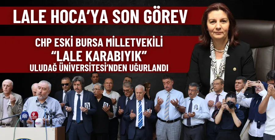 Prof. Dr. Lale Karabıyık, Uludağ Üniversitesi’nden uğurlandı