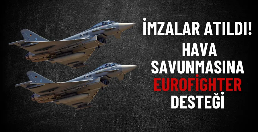 Türkiye’nin Eurofighter Alımı İçin Kritik Mutabakat İmzalandı
