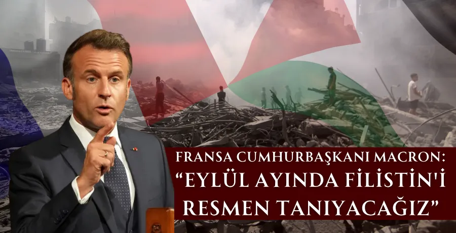 Fransa Cumhurbaşkanı Macron: Eylül ayında Filistin