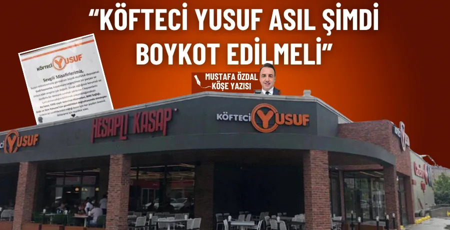 Köfteci Yusuf asıl şimdi boykot edilmeli