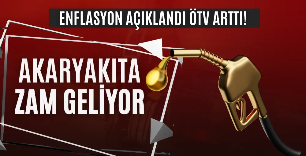 Akaryakıta zam geliyor!