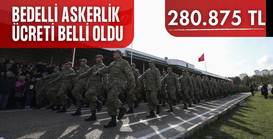 Bedelli askerlik ücreti belli oldu